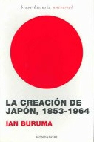 Cover of La Creacion de Japon 1853-1964