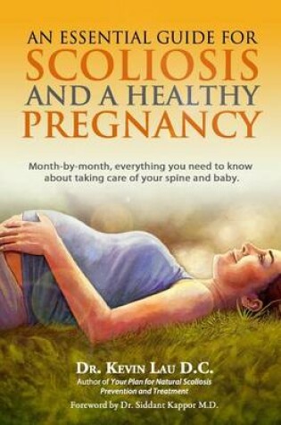 Cover of An Essential Guide for Scoliosis and a Healthy Pregnancy