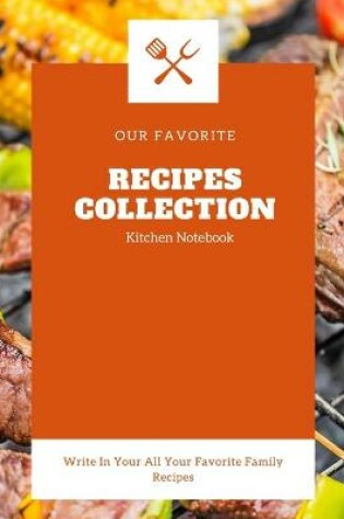 Cover of Our favorite Recipes Collection Kitchen Notebook