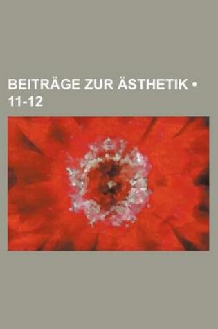 Cover of Beitrage Zur Asthetik (11-12)