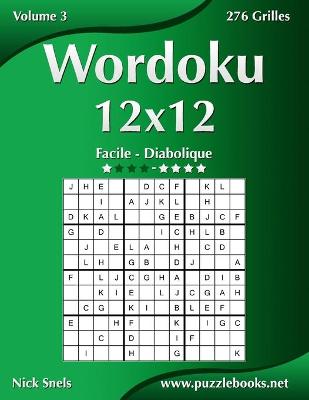 Cover of Wordoku 12x12 - Facile à Diabolique - Volume 3 - 276 Grilles