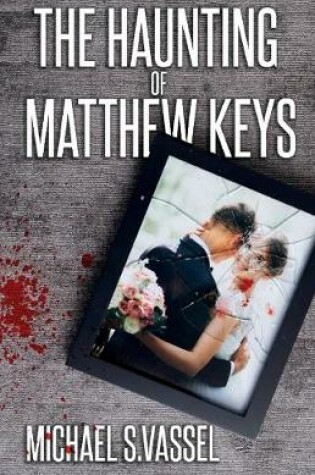 Cover of The Haunting of Matthew Keys