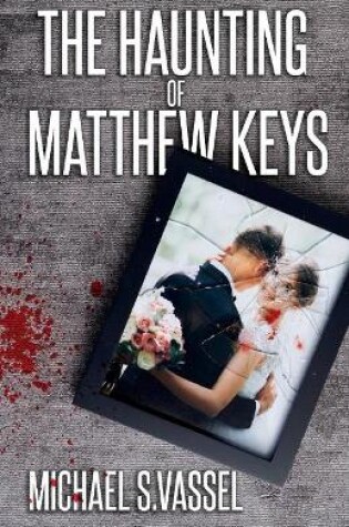 Cover of The Haunting of Matthew Keys