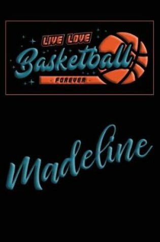 Cover of Live Love Basketball Forever Madeline