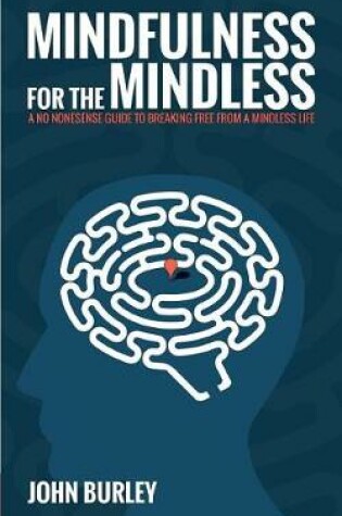 Cover of Mindfulness for the Mindless