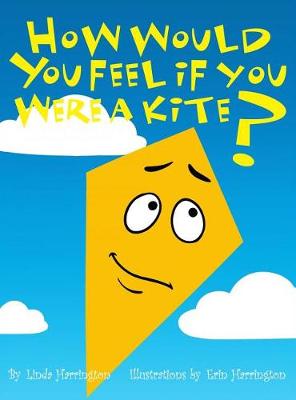 Book cover for How Would You Feel If You Were a Kite?