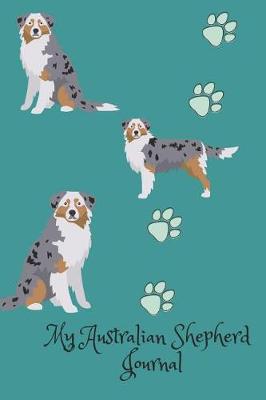 Book cover for My Australian Shepherd Journal