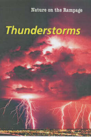 Cover of Nature on the Rampage: Thunderstorms