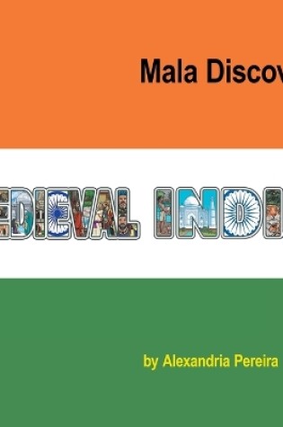 Cover of Mala Discovers Medieval India