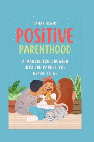 Cover of Positive Parenthood