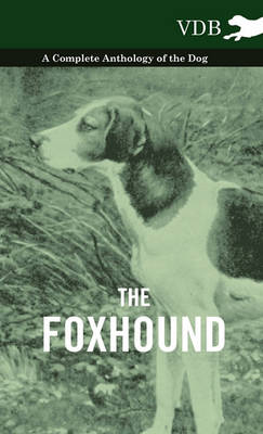 Book cover for The Foxhound - A Complete Anthology of the Dog