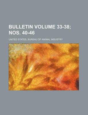 Book cover for Bulletin Volume 33-38; Nos. 40-46