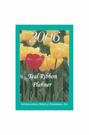 Cover of 2006 Ovarian Cancer (Teal Ribbon) Calendar