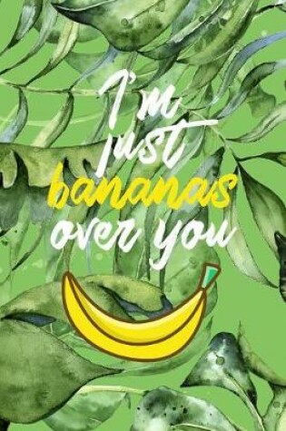 Cover of I'm Just Bananas Over You
