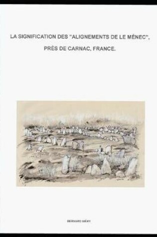 Cover of La signification des "Alignements de Le Menec", pres de Carnac, France.