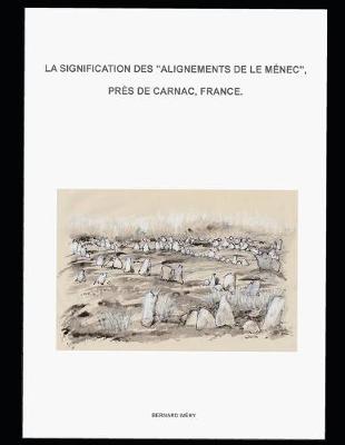 Book cover for La signification des "Alignements de Le Menec", pres de Carnac, France.