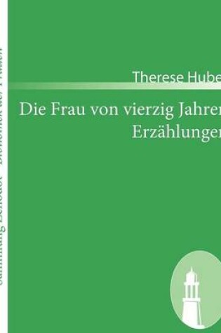 Cover of Die Frau von vierzig Jahren /Erz�hlungen