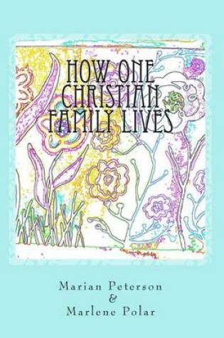 Cover of How One Christian Family Lives