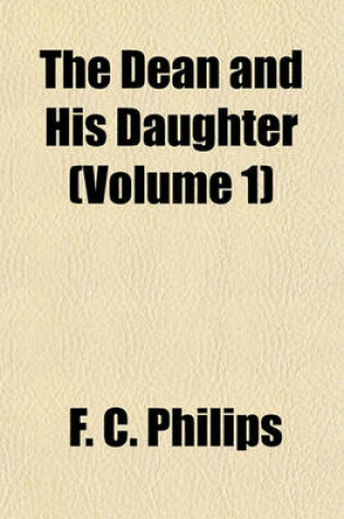 Cover of The Dean and His Daughter (Volume 1)