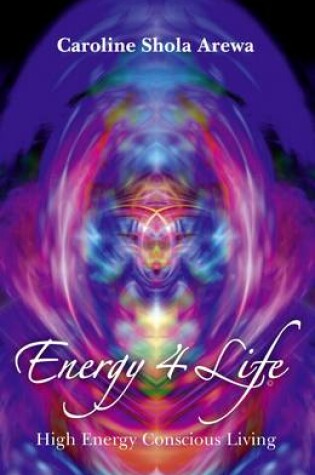 Cover of Energy 4 Life – High Energy Conscious Living