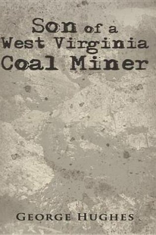 Cover of Son of a West Virginia Coal Miner