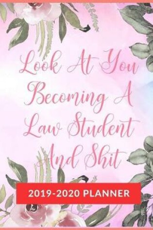 Cover of Look At You Becoming A Law Student And Shit