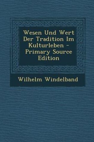 Cover of Wesen Und Wert Der Tradition Im Kulturleben