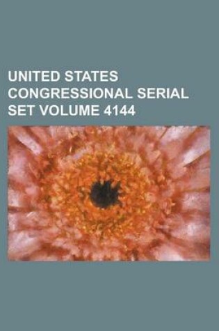 Cover of United States Congressional Serial Set Volume 4144