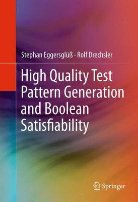 Book cover for High Quality Test Pattern Generation and Boolean Satisfiability