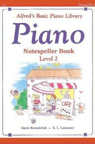 Cover of Alfred's Basic Piano Library Notespeller 2