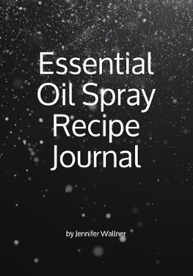 Book cover for Essential Oil Spray Recipe Journal