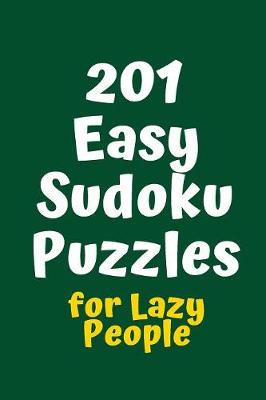 Cover of 201 Easy Sudoku Puzzles for Lazy People