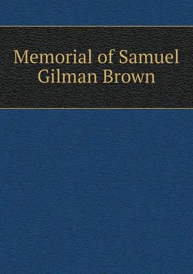 Book cover for Memorial of Samuel Gilman Brown