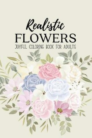Cover of Realistic Flowers Coloring Book
