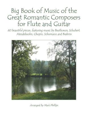 Book cover for Big Book of Music of the Great Romantic Composers for Flute and Guitar