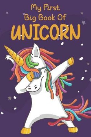Cover of My First Big Book Of Unicorn