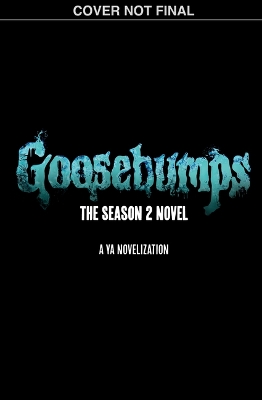 Cover of Goosebumps: The Season 2 Novel