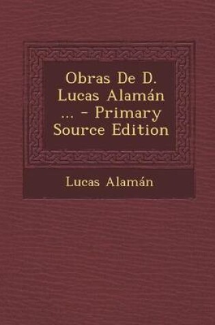 Cover of Obras de D. Lucas Alaman ...