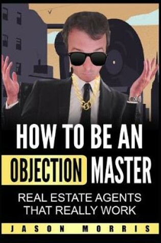 Cover of How to be an Objection Master