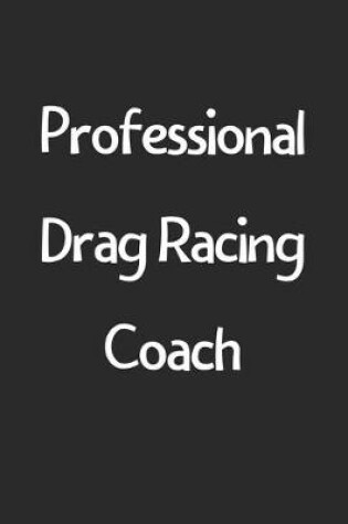 Cover of Professional Drag Racing Coach