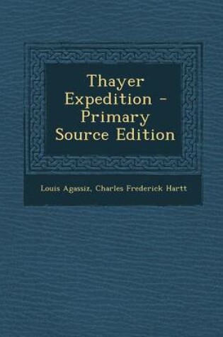 Cover of Thayer Expedition - Primary Source Edition