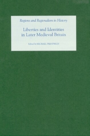 Cover of Liberties and Identities in the Medieval British Isles