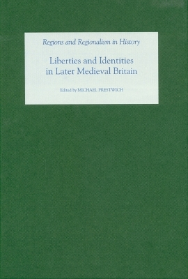 Book cover for Liberties and Identities in the Medieval British Isles
