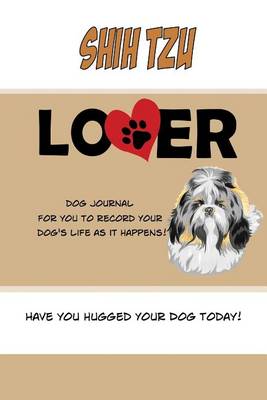 Book cover for Shih Tzu Lover Dog Journal