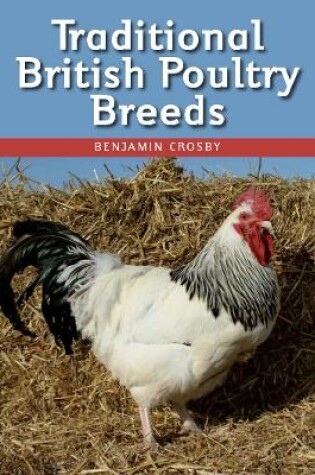 Cover of Traditional British Poultry Breeds