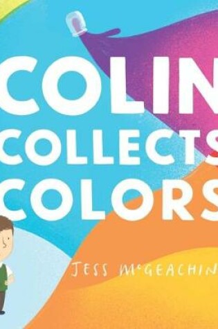 Cover of Colin Collects Colors