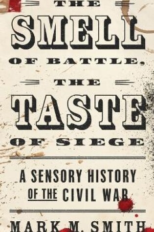 Cover of The Smell of Battle, the Taste of Siege
