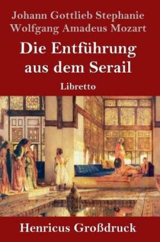 Cover of Die Entfuhrung aus dem Serail (Grossdruck)