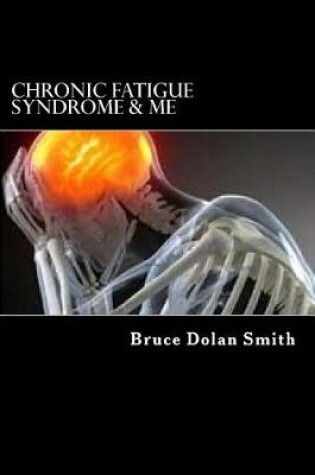 Cover of Chronic Fatigue Syndrome and Me