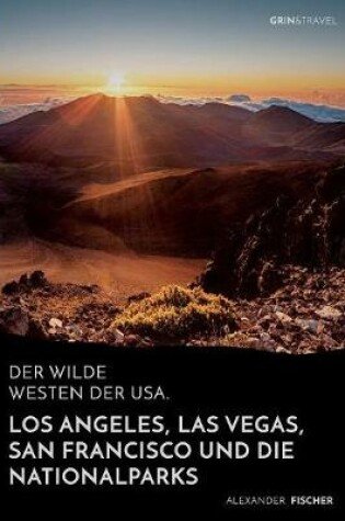 Cover of Der wilde Westen der USA.Los Angeles, Las Vegas, San Francisco und dieNationalparks